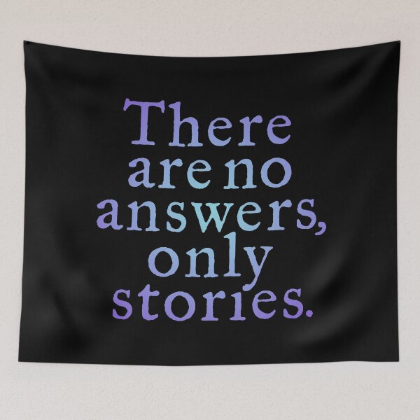 Item preview, There are no answers, only stories. v.2 designed and sold by x1brett.