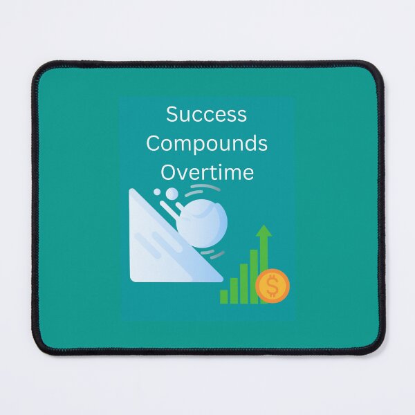 Item preview, Success Compounds Overtime designed and sold by UpcomingTech.