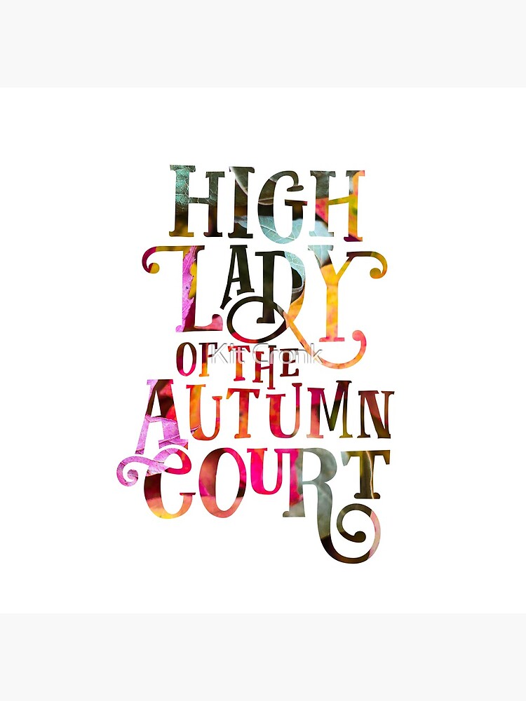 High Lady of the Autumn Court - ACOTAR Book Series Fandom by rubyandpearl