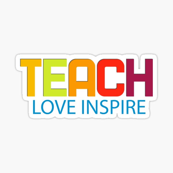 Teach Love Inspire, Teacher best ever, teach with Love Shirt, Empathy Teacher Shirt, Compassion for Women, Teacher Inclusion Gift Ideas Sticker