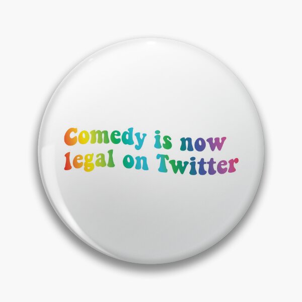 Item preview, Comedy is Now Legal on Twitter designed and sold by Meme Economy.