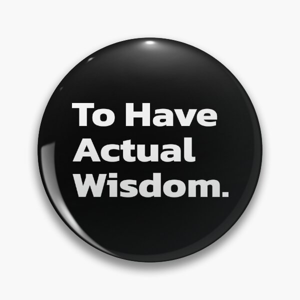 Item preview, To Have Actual Wisdom. designed and sold by Quote a Passage.