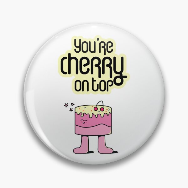 Item preview, You are the Cherry on Top designed and sold by Kevin Lehtla.