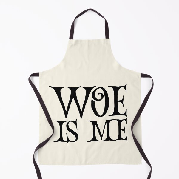 Item preview, Woe Is Me | Funny Quotes designed and sold by QuotesAreFun.