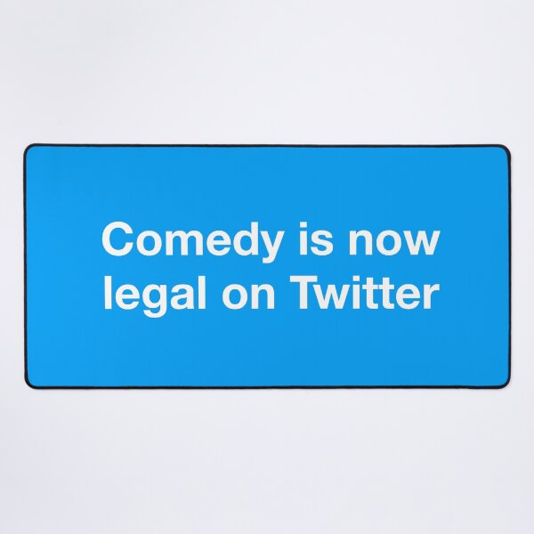 Item preview, Comedy is Now Legal on Twitter designed and sold by Meme Economy.