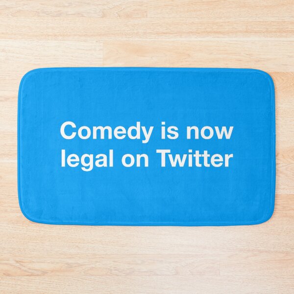 Item preview, Comedy is Now Legal on Twitter designed and sold by Meme Economy.