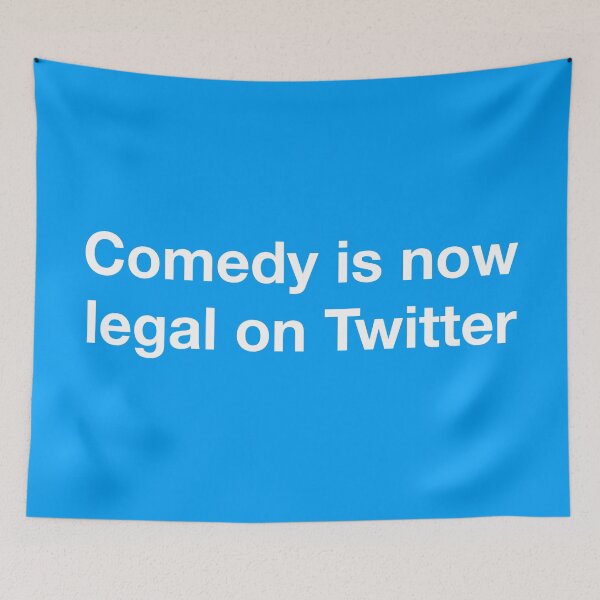 Item preview, Comedy is Now Legal on Twitter designed and sold by Meme Economy.