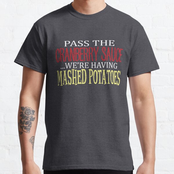 Übergeben Sie das Cranberry-Soße-Design - lustiges Erntedank Classic T-Shirt
