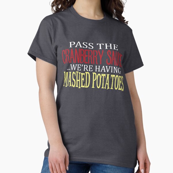 Item preview, Pass the Cranberry Sauce Design - Funny Thanksgiving designed and sold by TrendyMerch.