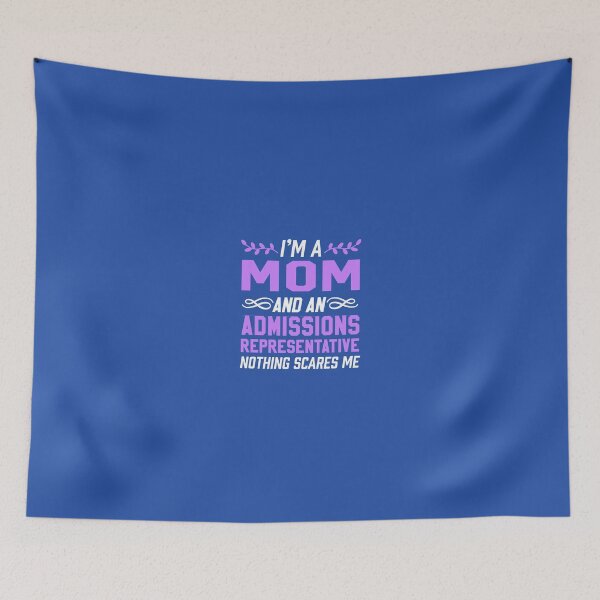Item preview, I'm A Mom And An Admissions Representative Nothing Scares Me designed and sold by AlwaysAwesome.