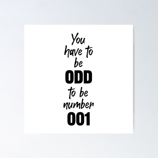 Item preview, you have to be odd to be number one designed and sold by lunacarter.