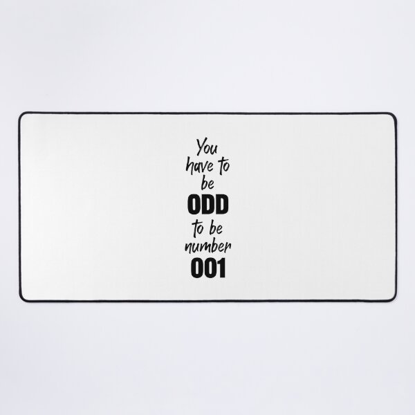 Item preview, you have to be odd to be number one designed and sold by lunacarter.