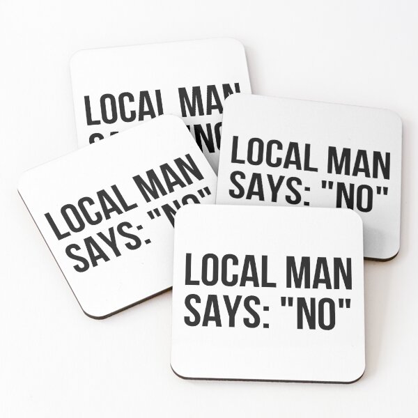 Item preview, Local Man Says: "NO" designed and sold by aj4787.