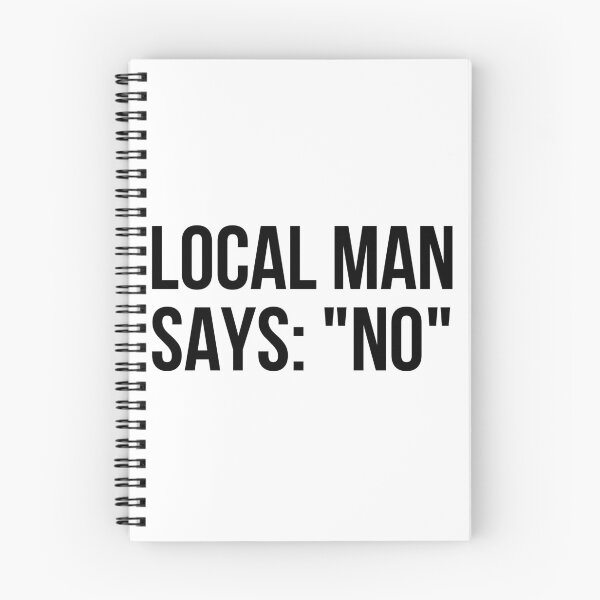 Item preview, Local Man Says: "NO" designed and sold by aj4787.