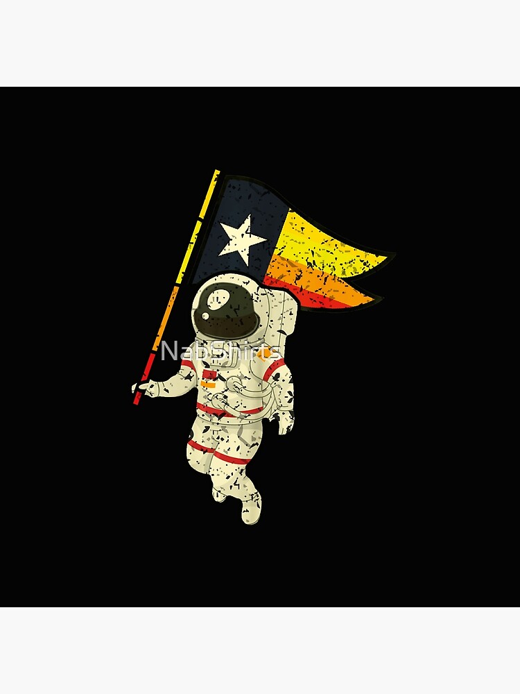 Houston Champ Texas Flag Astronaut Space City - Houston Space City Astronaut   Poster for Sale by NabShirts