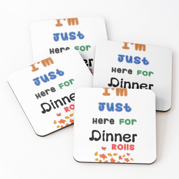 Item preview, Im Just Here For The Dinner rolls  - funny designed and sold by KM ØNLY.