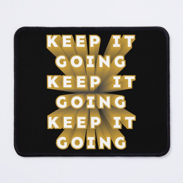 Item preview, Keep It Going repeated 3D text gold white designed and sold by hockeng.