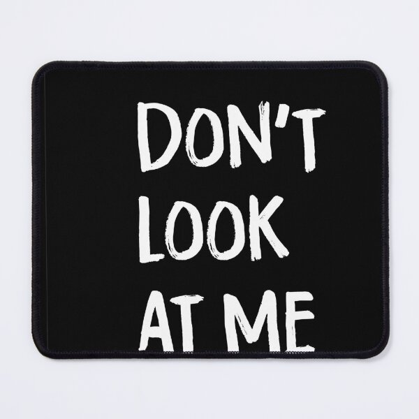 Item preview, Don't look at me designed and sold by buhnka.