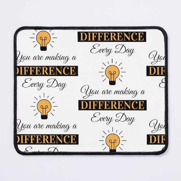 Item preview, You Are Making A Difference Every Day designed and sold by Hamza Mrizak.
