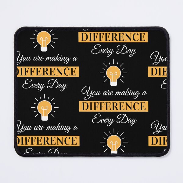 Item preview, You Are Making A Difference Every Day designed and sold by Hamza Mrizak.