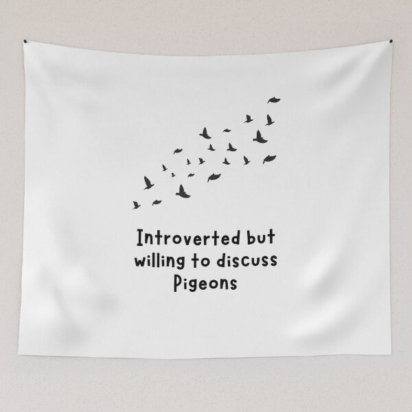 Item preview, Introverted But Willing To Discuss Pigeons, Willow Days designed and sold by avit1.