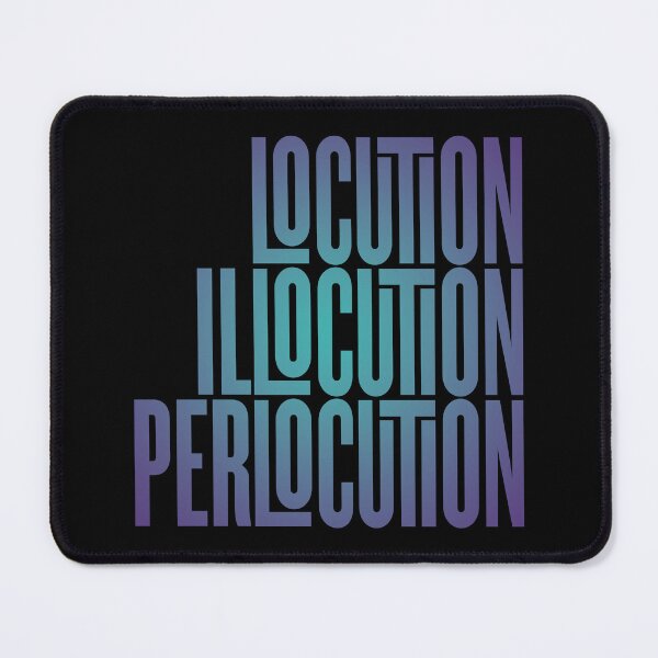 Item preview, Locution, Illocution, Perlocution. v.1 designed and sold by x1brett.