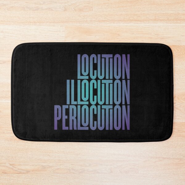 Item preview, Locution, Illocution, Perlocution. v.1 designed and sold by x1brett.