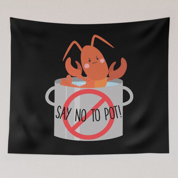 Item preview, Say No To Pot Funny Lobster Festival Cute Seafood Lover Pun designed and sold by MintedFresh.