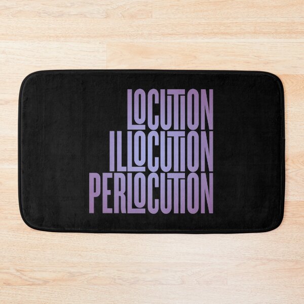 Item preview, Locution, Illocution, Perlocution. v.2 designed and sold by x1brett.