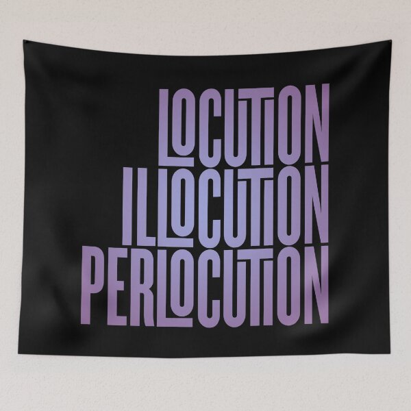 Item preview, Locution, Illocution, Perlocution. v.2 designed and sold by x1brett.