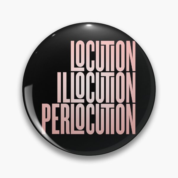 Item preview, Locution, Illocution, Perlocution. v.3 designed and sold by x1brett.