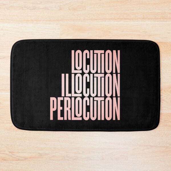 Item preview, Locution, Illocution, Perlocution. v.3 designed and sold by x1brett.