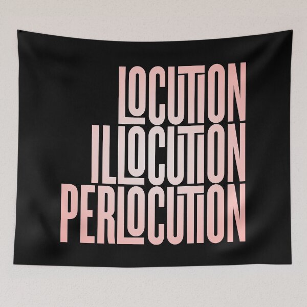 Item preview, Locution, Illocution, Perlocution. v.3 designed and sold by x1brett.