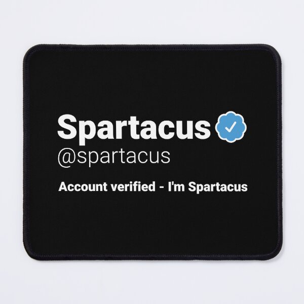 Item preview, I'm Spartacus - Parody Social Network Account Name with a Blue Verified Badge designed and sold by robimerch.