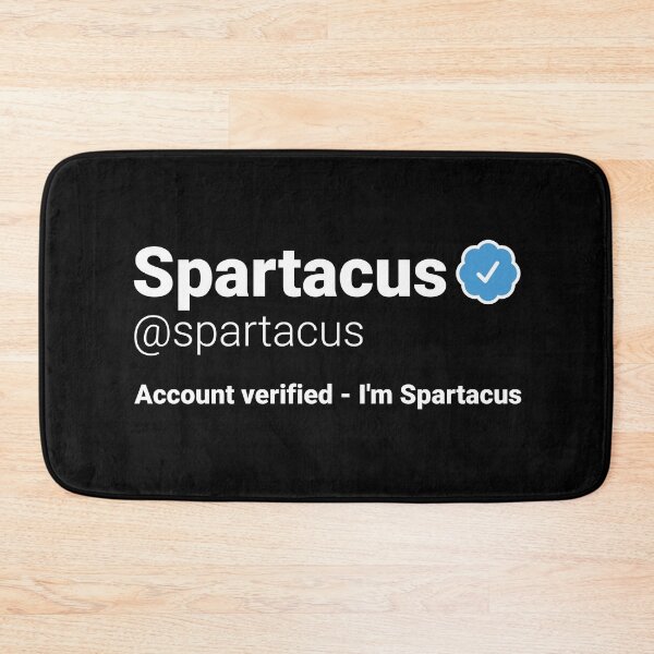 Item preview, I'm Spartacus - Parody Social Network Account Name with a Blue Verified Badge designed and sold by robimerch.