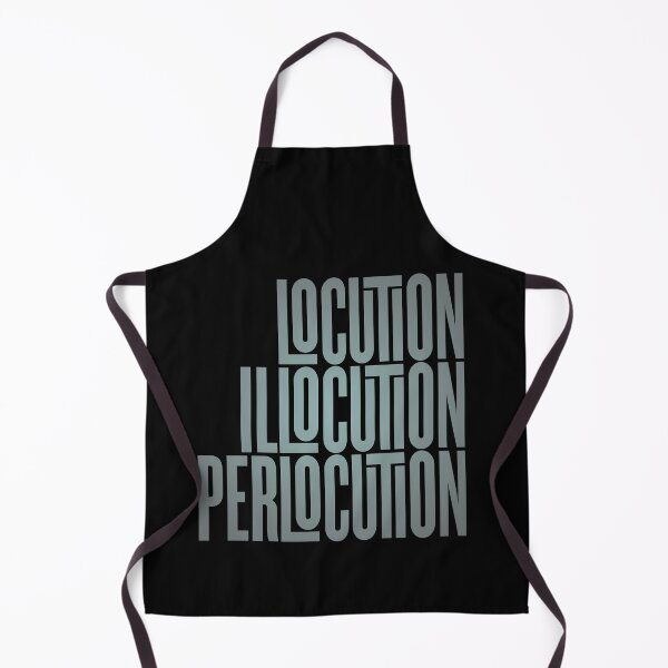 Item preview, Locution, Illocution, Perlocution. v.4 designed and sold by x1brett.