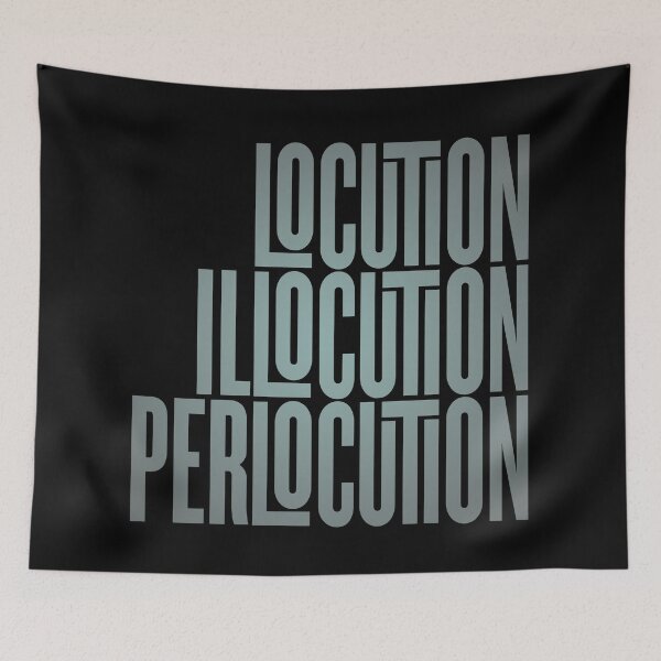 Item preview, Locution, Illocution, Perlocution. v.4 designed and sold by x1brett.