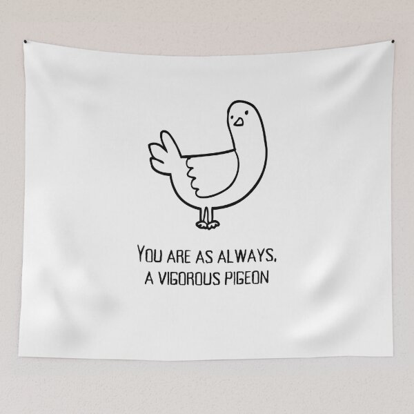 Item preview, You are as always, a vigorous pigeon Pigeons, Willow Days designed and sold by avit1.