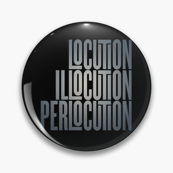 Item preview, Locution, Illocution, Perlocution. v.5 designed and sold by x1brett.