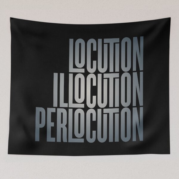 Item preview, Locution, Illocution, Perlocution. v.5 designed and sold by x1brett.