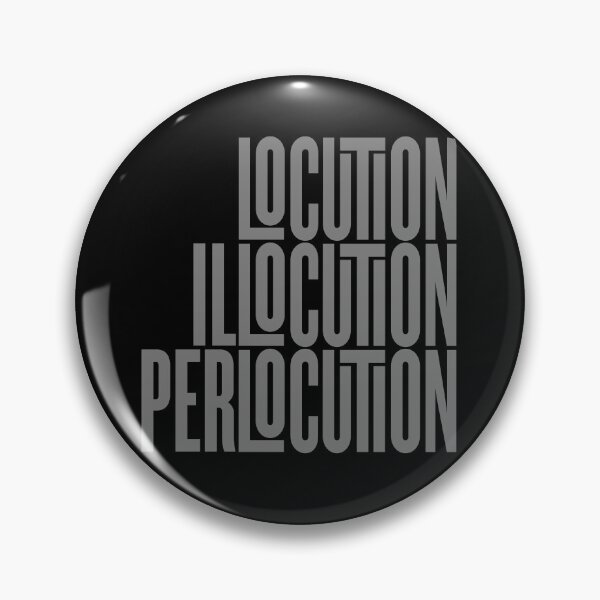 Item preview, Locution, Illocution, Perlocution. v.6 designed and sold by x1brett.