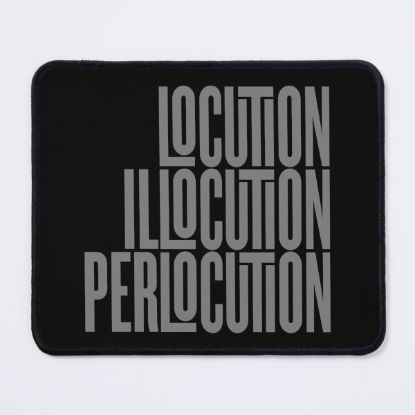 Item preview, Locution, Illocution, Perlocution. v.6 designed and sold by x1brett.