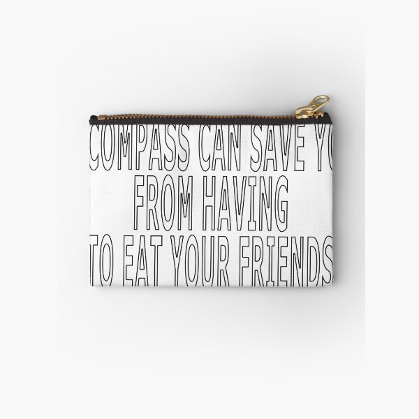 Item preview, A COMPASS CAN SAVE YOU FROM HAVING TO EAT YOUR FRIENDS designed and sold by loveling.