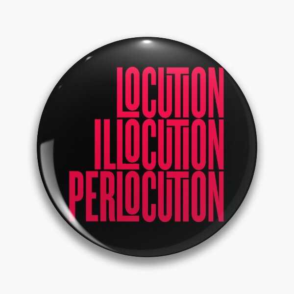 Item preview, Locution, Illocution, Perlocution. v.7 designed and sold by x1brett.