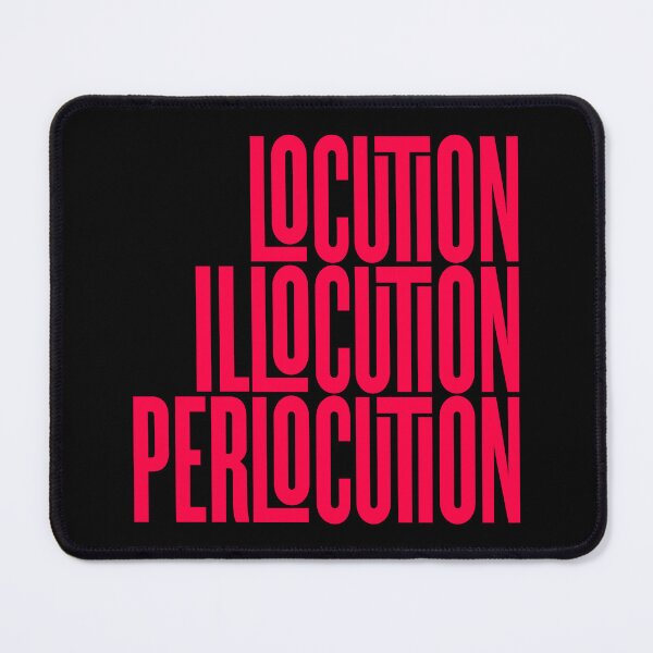 Item preview, Locution, Illocution, Perlocution. v.7 designed and sold by x1brett.