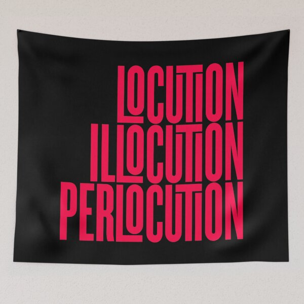 Item preview, Locution, Illocution, Perlocution. v.7 designed and sold by x1brett.