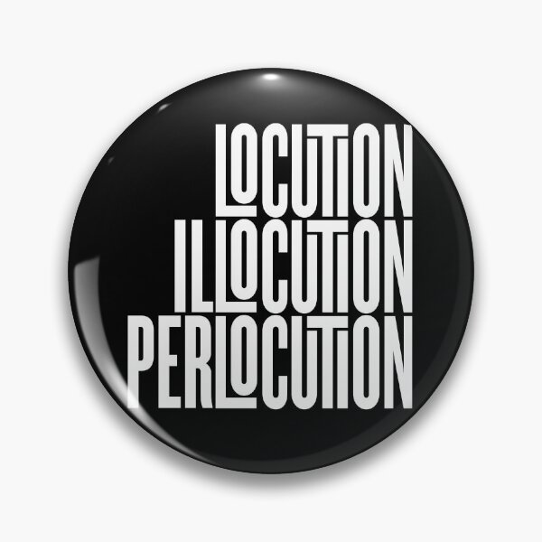 Item preview, Locution, Illocution, Perlocution. v.9 designed and sold by x1brett.