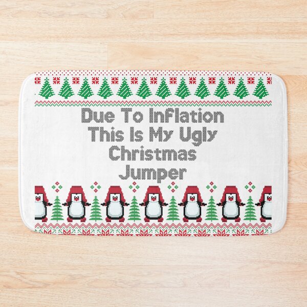 Item preview, Due To Inflation This Is My Ugly Christmas Jumper designed and sold by NineSevenFour.