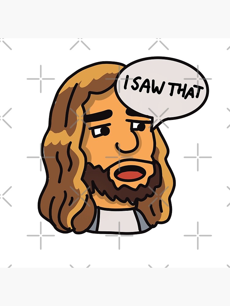 "Jesus I saw that Meme" Poster for Sale by unplainart | Redbubble