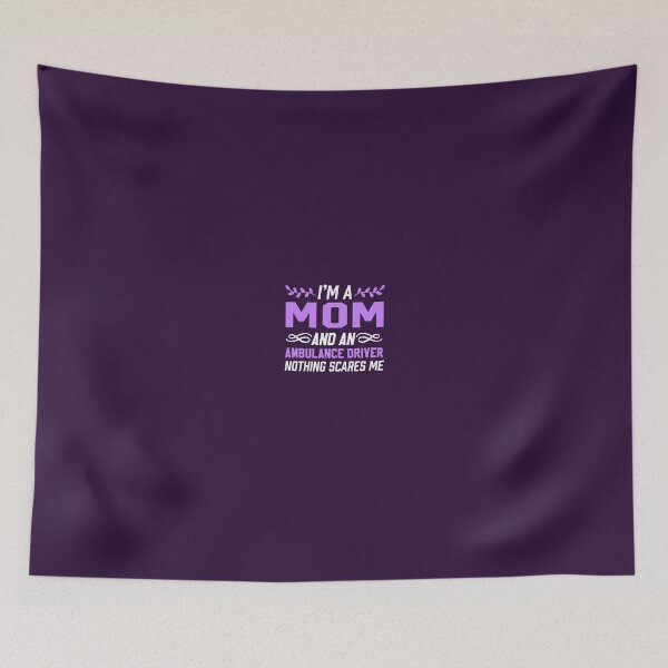 Item preview, I'm A Mom And An Ambulance Driver Nothing Scares Me  designed and sold by AlwaysAwesome.